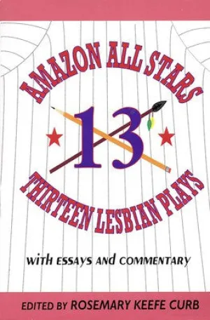 AMAZON ALL-STARS: 13 LESBIAN PLAYS PAPERBACK (O/P)