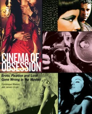 CINEMA OF OBSESSION EROTIC FIXATION MOVIES