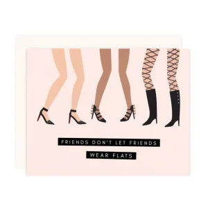 Friends Don't Let Friends Card